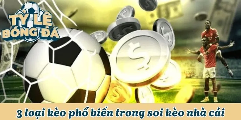 Soi Kèo Nhà Cái Red88 - Dự Đoán Chuẩn 100% Từ Chuyên Gia 3 3 loại kèo phổ biến trong soi kèo nhà cái